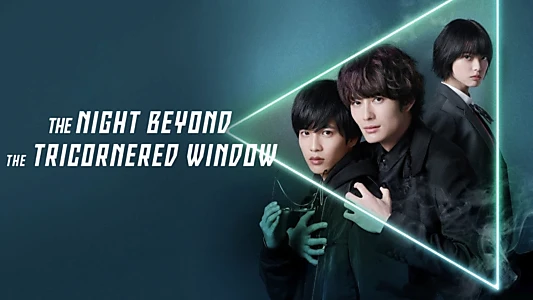 The Night Beyond the Tricornered Window