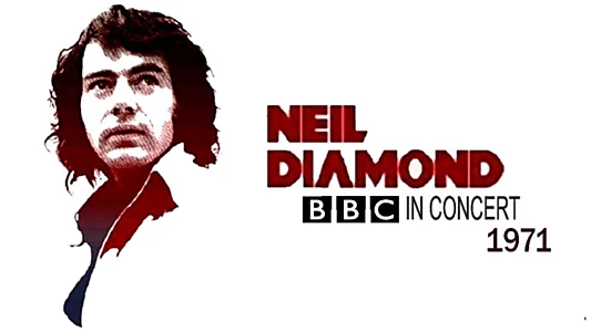 BBC In Concert: Neil Diamond