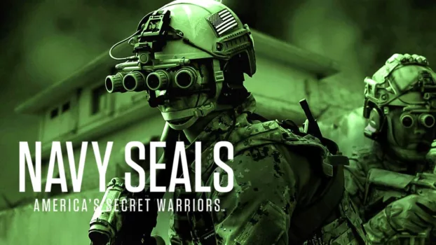 Navy SEALs: America's Secret Warriors