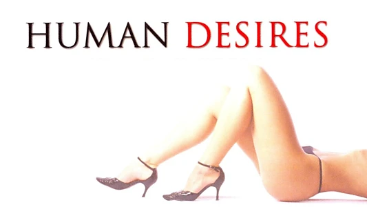 Human Desires