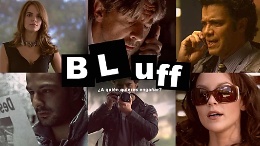 Bluff: ¿A Quién quieres engañar?