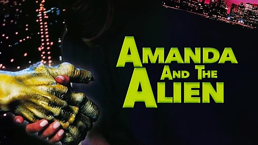 Amanda & the Alien