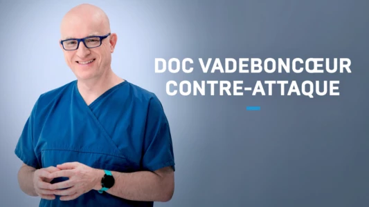 Doc Vadeboncoeur contre-attaque!