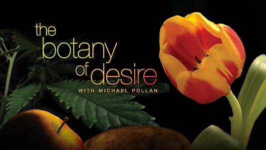 The Botany of Desire