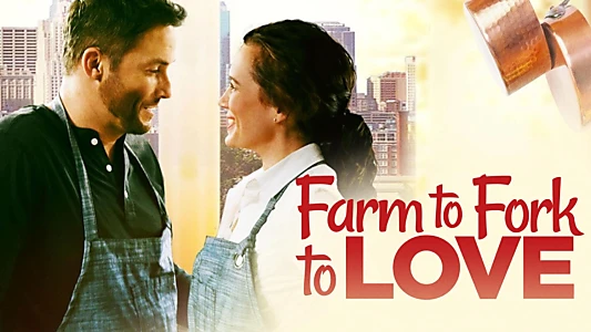 Farm to Fork to Love