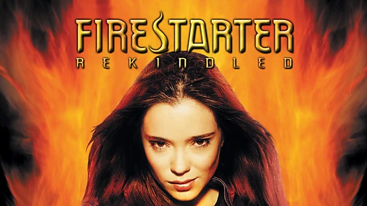 Firestarter: Rekindled