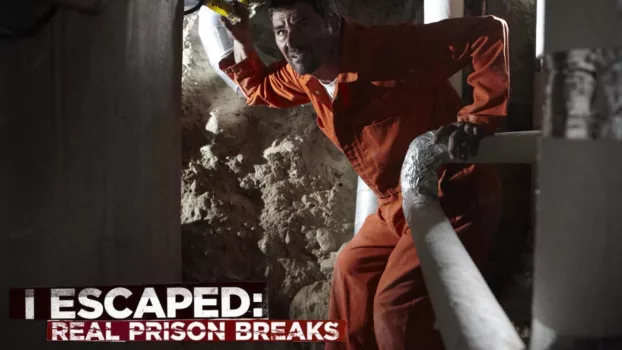 I Escaped: Real Prison Breaks