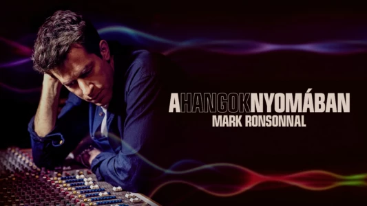 Watch the Sound with Mark Ronson