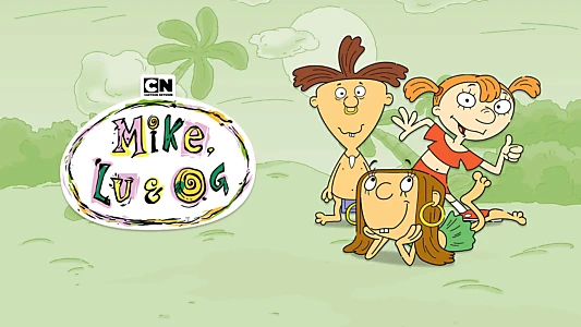 Mike, Lu & Og