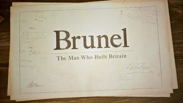 Brunel: The Man Who Built Britain