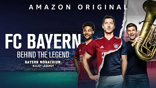 FC Bayern - Behind the Legend