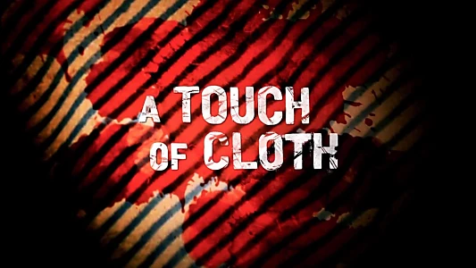 A Touch of Cloth