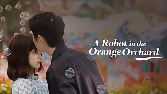 A Robot in the Orange Orchard