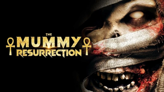 The Mummy Resurrection