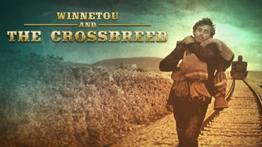 Winnetou and the Crossbreed