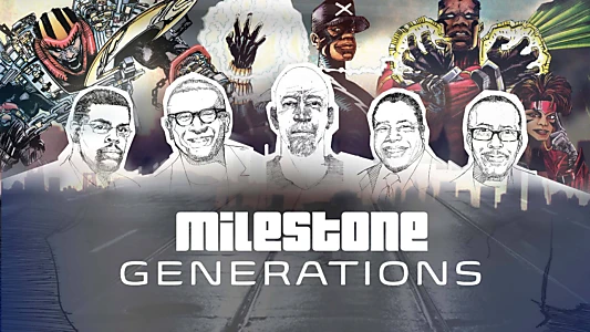 Milestone Generations