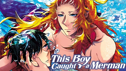 This Boy Caught a Merman