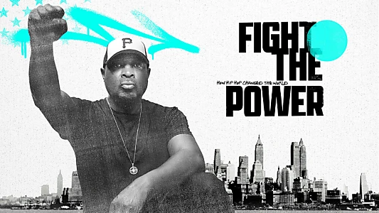 Fight the Power: How Hip Hop Changed the World