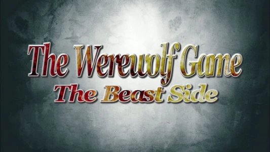The Werewolf Game: The Beast Side