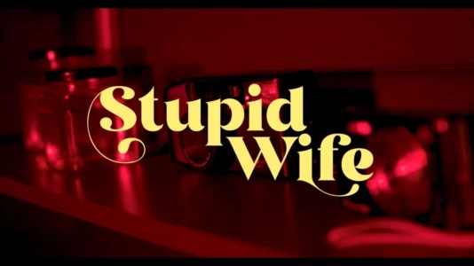 Stupid Wife