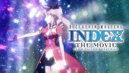 A Certain Magical Index: The Miracle of Endymion