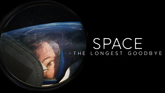 Space: The Longest Goodbye