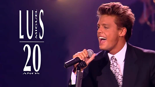 Luis Miguel: 20 Años