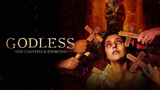 Godless: The Eastfield Exorcism