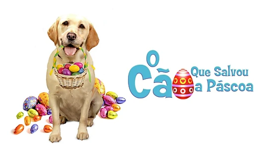 The Dog Who Saved Easter