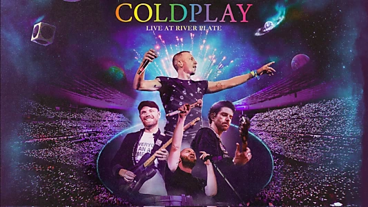 Coldplay: Music of the Spheres - Live at River Plate