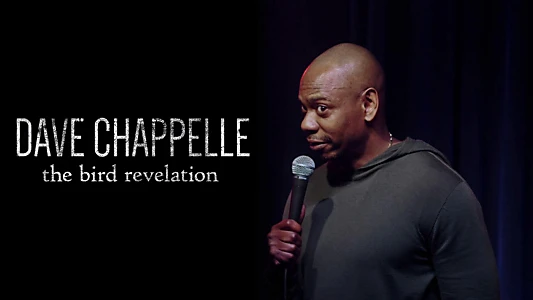 Dave Chappelle: The Bird Revelation