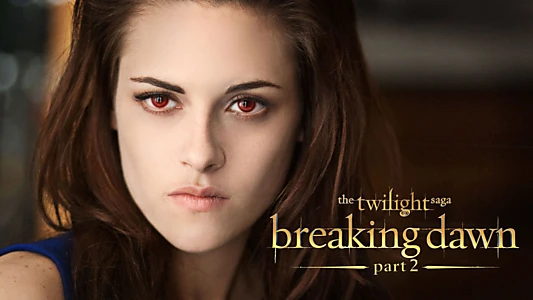 The Twilight Saga: Breaking Dawn - Part 2