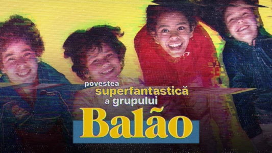 The Superfantastic Story of Balão