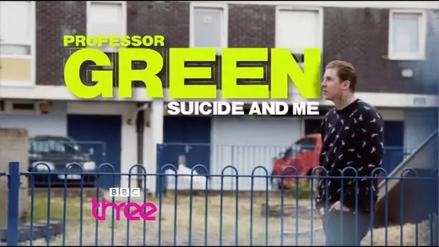 Watch Professor Green: Suicide and Me Trailer