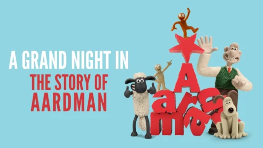 Watch A Grand Night In: The Story of Aardman Trailer