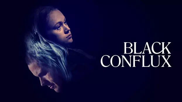 Watch Black Conflux Trailer