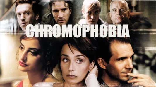Watch Chromophobia Trailer