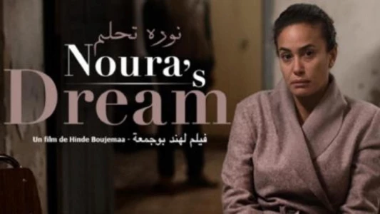 Watch Noura's Dream Trailer
