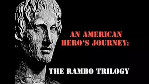 Watch An American Hero's Journey: The Rambo Trilogy Trailer