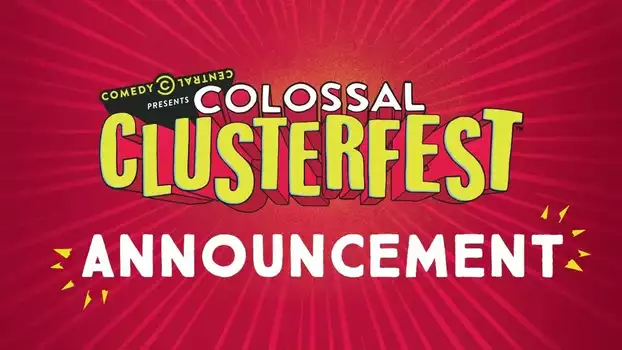 Watch Comedy Central's Colossal Clusterfest Trailer