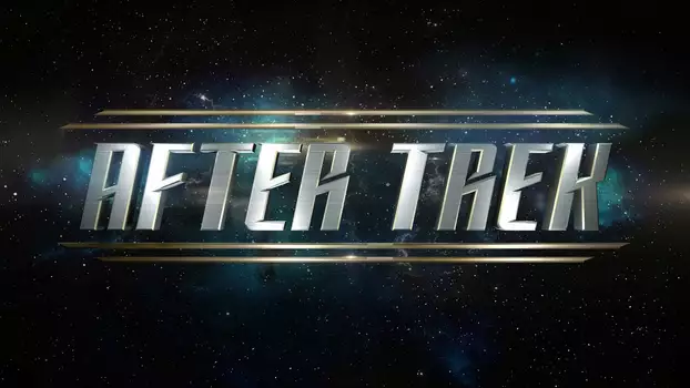 Watch After Trek Trailer
