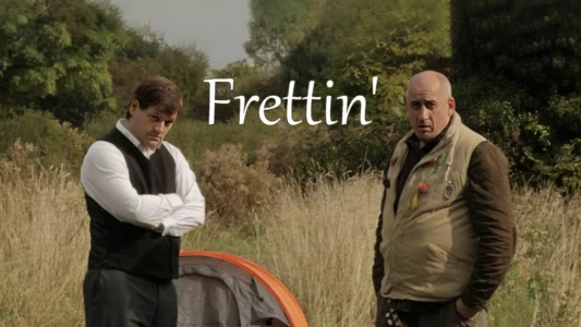 Watch Frettin' Trailer