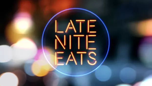Watch Late Nite Eats Trailer