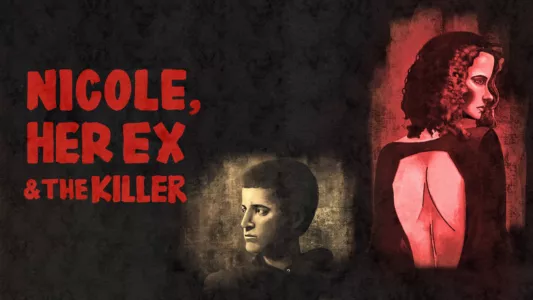Watch Nicole, Her Ex & the Killer Trailer
