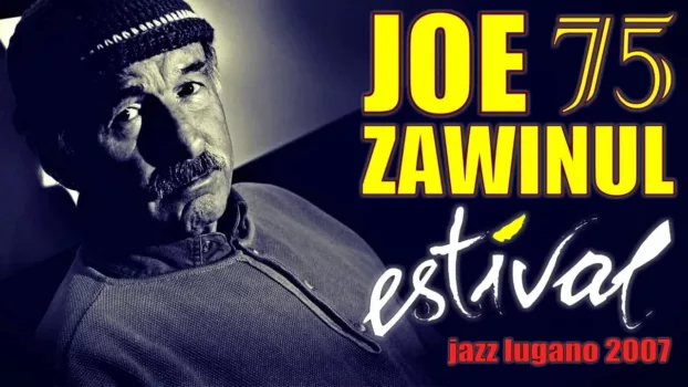 Watch Joe Zawinul & The Zawinul Syndicate: 75th Trailer
