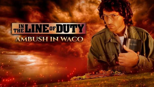 Watch In the Line of Duty: Ambush in Waco Trailer