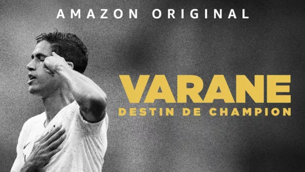 Varane: Destin de Champion