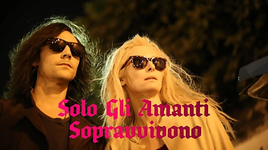 Only Lovers Left Alive