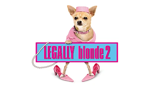 Legally Blonde 2: Red, White & Blonde