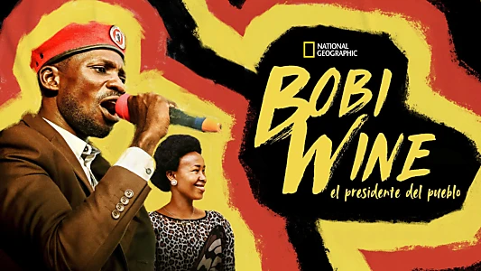 Bobi Wine: The People's President